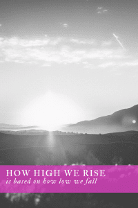 How High We Rise is Based on How Low We Fall with Diane Forster