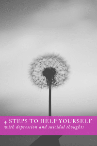4 steps to help yourself with depression and suicidal thoughts with Diane Forster