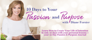 10 day passion and purpose program with diane forster